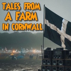 Tales From A Farm In Cornwall- Free Party Hard Trance