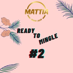Ready to Mingle mixtape #2 by MATTIA