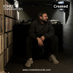Creaked Radio #35 - Ionee