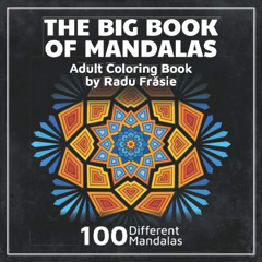READ EPUB 💞 The Big Book of Mandalas: Adult Coloring Book by  Radu Frasie PDF EBOOK