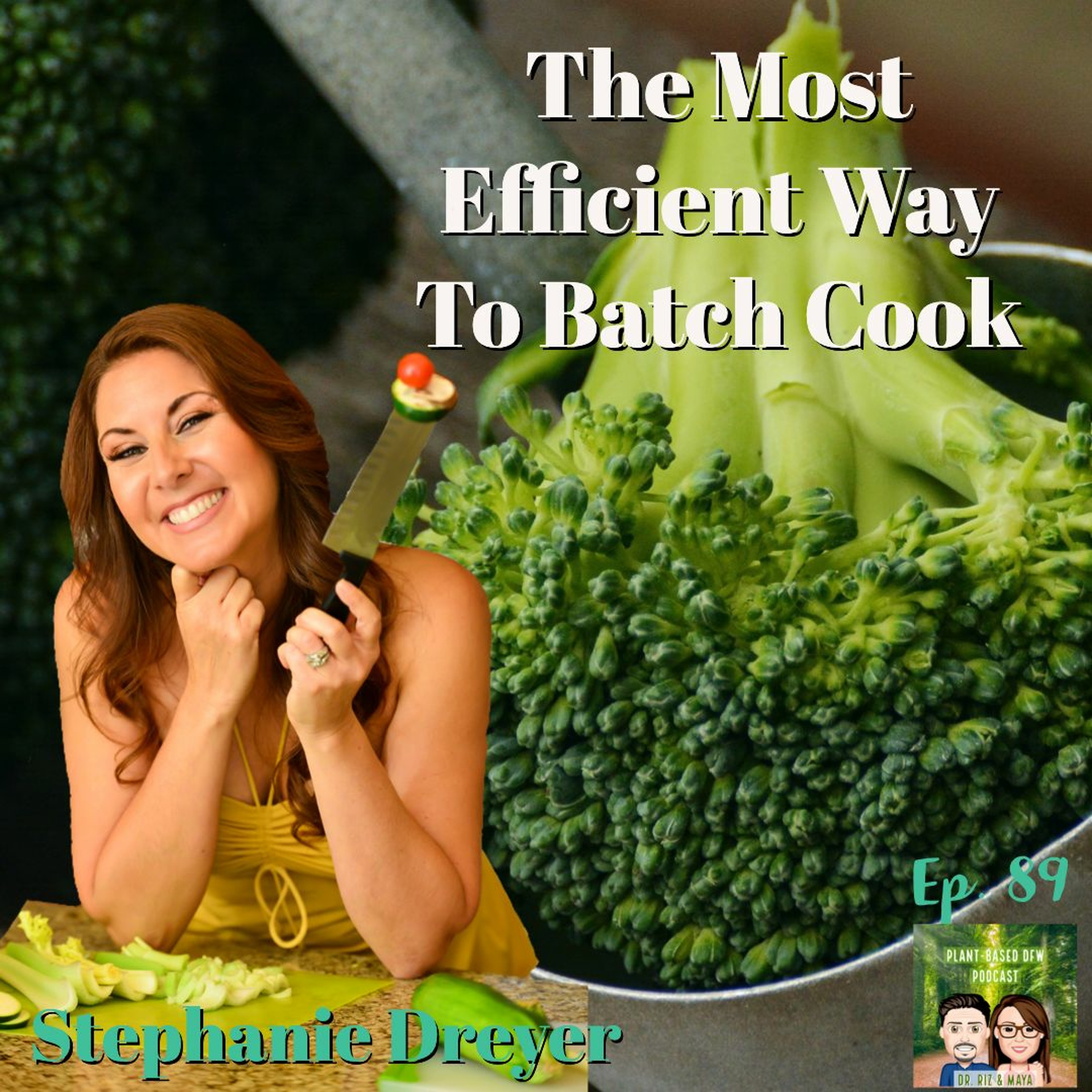 89: How to Batch Cook Effectively | Easy Meal Prep Ideas & Healthy Recipes Image