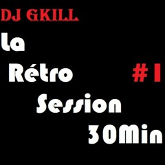 La Rétro Session 30 Minutes #1 By Dj Gkill (retro zouk)