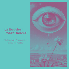 Sweet Dreams 2K25 (Valentino Guerriero Remake) [FREE DOWNLOAD]