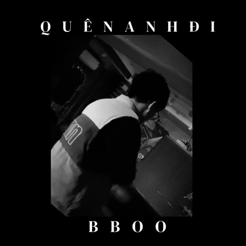 Quên Anh Đi (B Boo)