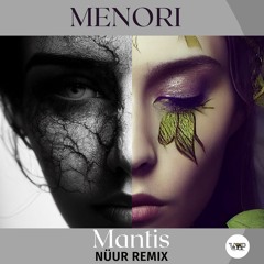 Menori - Mantis (Nüur Remix) [Camel VIP Records]