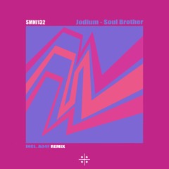 PREMIERE: Jodium - Soul Brother (A04F Remix) [SMNI132]