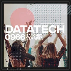 DJ Sanchez - V.I.P Area (Original Mix)