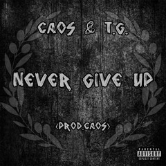 Never Give Up (Prod.Caos)