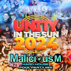 Malicious M - Unity In The Sun 2024 -  Hard House Pool Party
