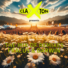Claxton - Fracus & Darwin The Mix Of Remixes