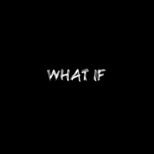 What If