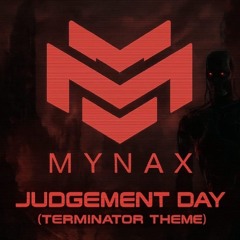 Mynax - Judgment Day [ Terminator Theme ].wav