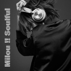 Soulful French Touch Mix Milou !! # 63