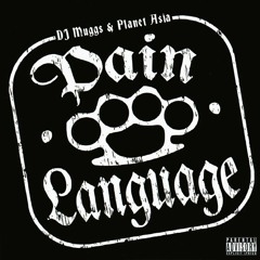 Dj Muggs And Planet Asia- Pain Language Prod By Diez Le Pro