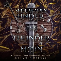 READ EBOOK 💗 Shield-Maiden: Under the Thunder Moon: The Road to Valhalla, Book 3 by