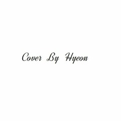 허각 - 혼자, 한잔 (cover by Hyeon)