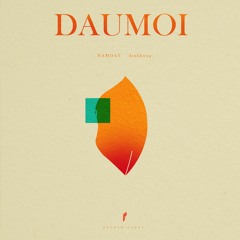 DAUMOI - NAMDAY x dinhhung