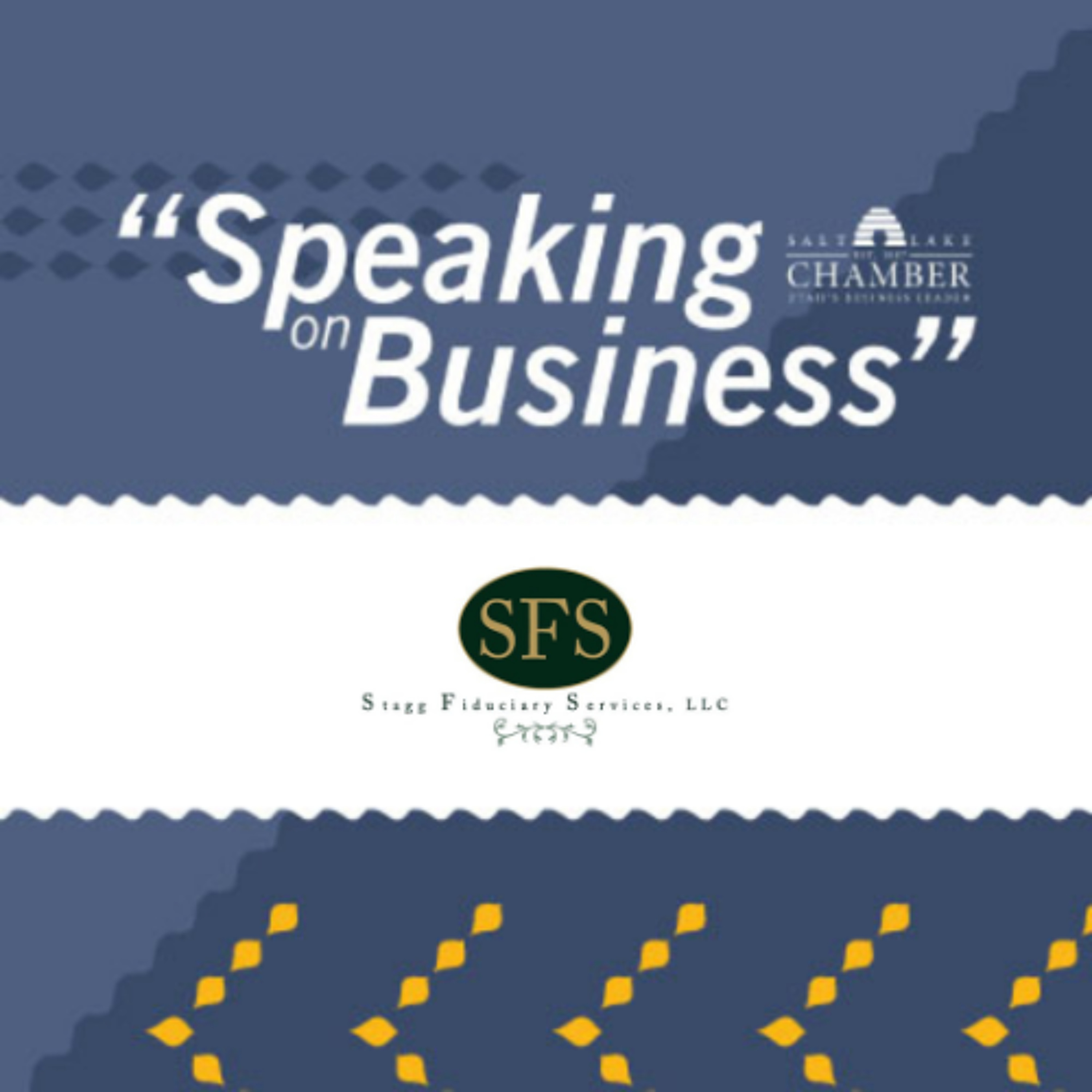 Speaking on Business: Stagg Fiduciary Services episode artwork