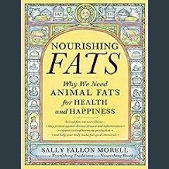 (<E.B.O.O.K.$) ⚡ Nourishing Fats: Why We Need Animal Fats for Health and Happiness [K.I.N.D.L.E]