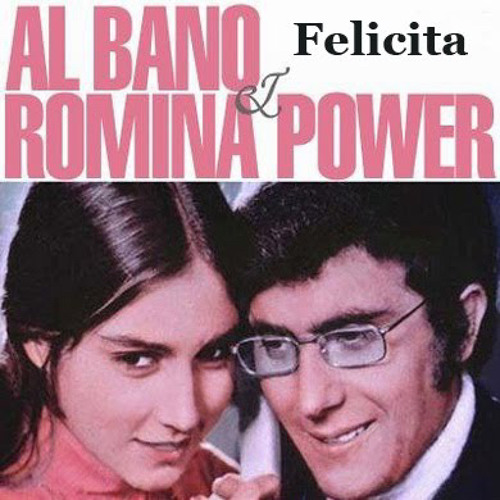 Stream ADXU-Felicita-Al bano Carrisi & Romina Power by B-army Alex | Listen  online for free on SoundCloud
