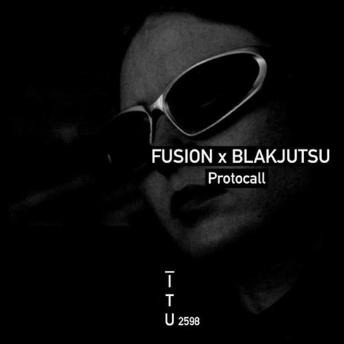FUSION x BLAKJUTSU - Protocall [ITU2598]