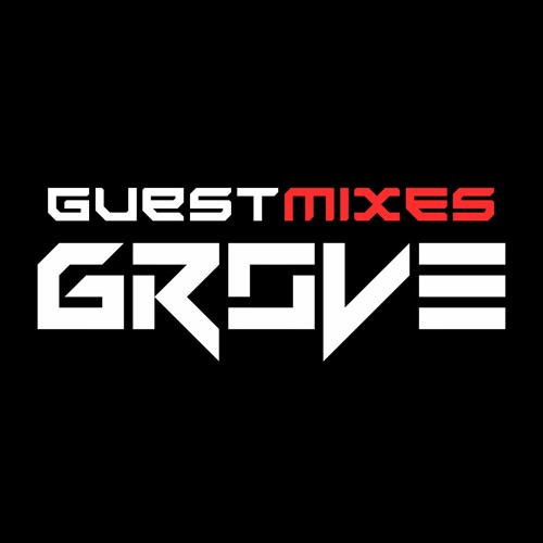 GroVe GUEST MIXES
