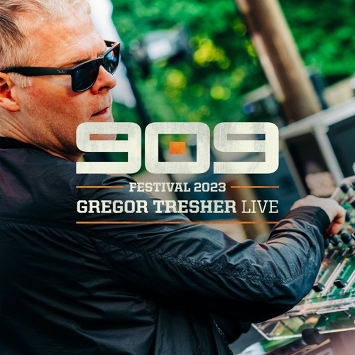 GREGOR TRESHER [LIVE] ▪ 909 FESTIVAL WEEKEND 2023