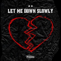 T3ZARIS - Let Me Down Slowly (Radio Edit)