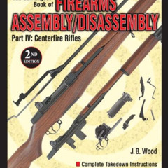 [READ] EBOOK 📜 The Gun Digest Book of Firearms Assembly/Disassembly Part IV - Center