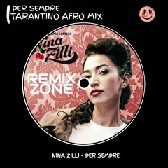 Nina Zilli - Per Sempre [TARANTINO AFRO REMIX]