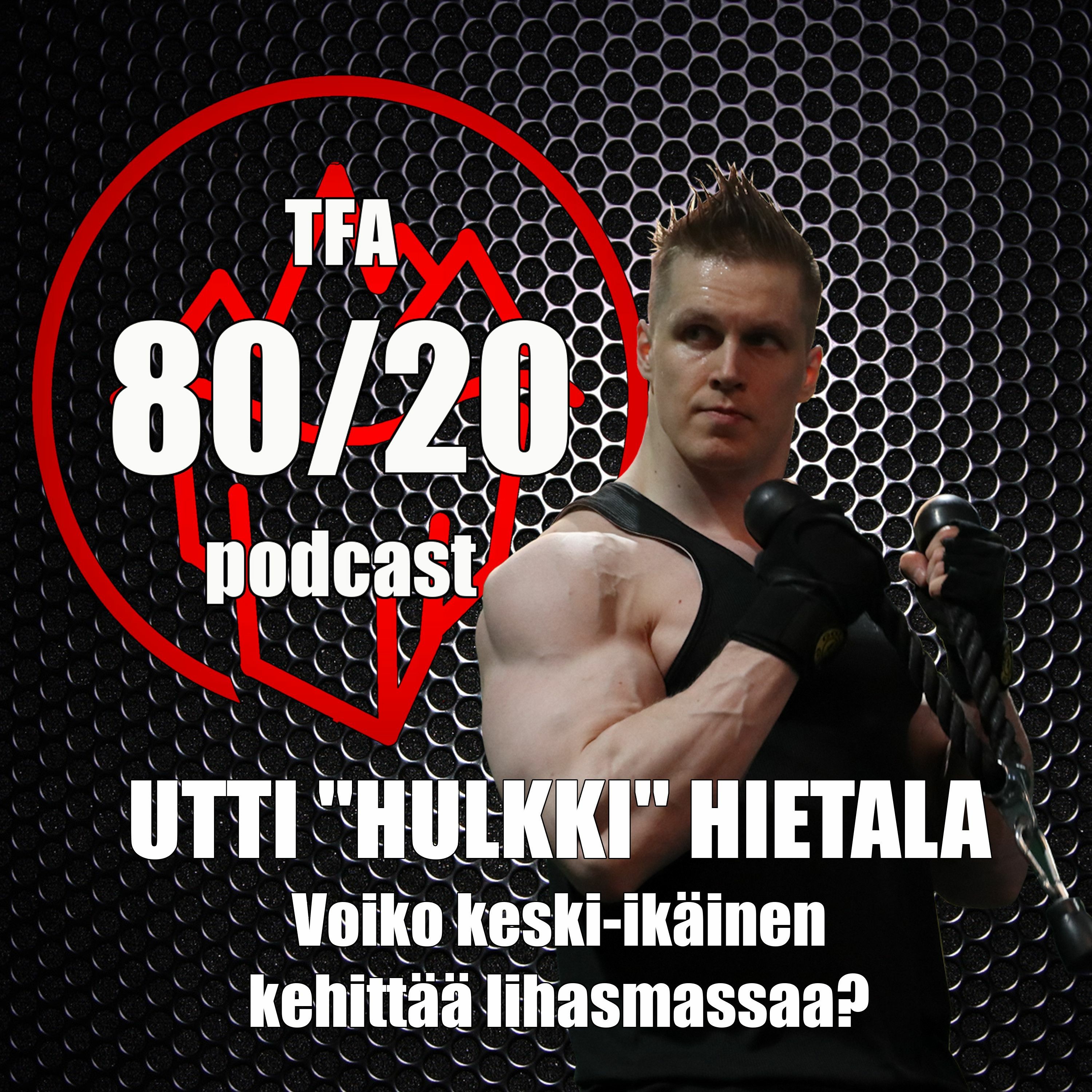 97. Utti Hietala, voiko keski-ikäinen kehittää lihasmassaa