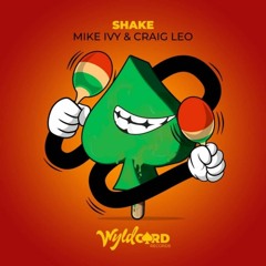 Mike Ivy & Craig Leo - Shake (Original Mix)
