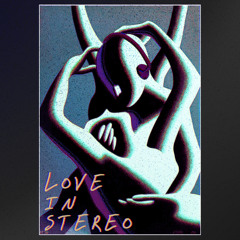 Love In Stereo