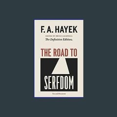 {pdf} 📖 The Road to Serfdom: Text and Documents--The Definitive Edition (The Collected Works of F.