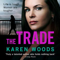 The Trade, By Karen Woods, Read by Leah Marks