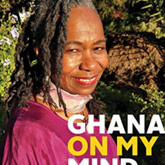 [Get] EBOOK 📘 Ghana On My Mind: Poetic Reflections on Journeying to the Motherland b