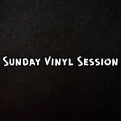 Sunday Vinyl Sessions