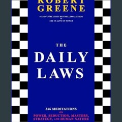 [R.E.A.D P.D.F] ⚡ The Daily Laws: 366 Meditations on Power, Seduction, Mastery, Strategy, and Huma