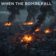 When The Bombs Fall (Original Song Demo)
