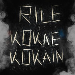 Rile - Kokae Kokain Full