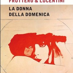 (PDF) Books Download La donna della domenica BY Carlo Fruttero (Digital$
