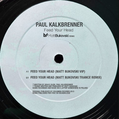 Paul Kalkbrenner - Feed Your Head (Matt Bukovski Remix)