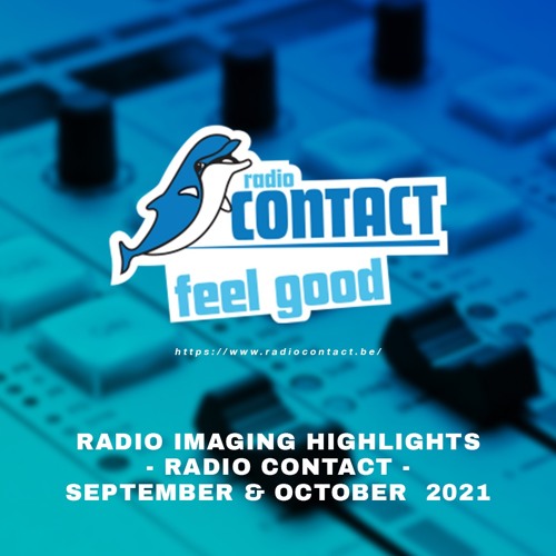 Stream Imaging Highlights - Radio Contact - October 2021 by Bruno Petric |  Listen online for free on SoundCloud