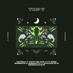 2.0 Fray "Top7" feat. Papy Black, Ty King, JoshMyll, Chacho Glo, Degraciao70, Russo170