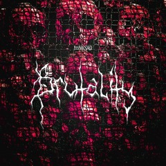 Brutality