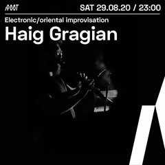 Haig Gragian - Aypupen | Root Radio 29/08/2020