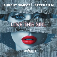 Laurent Simeca & Stephan M  - Love This Girl
