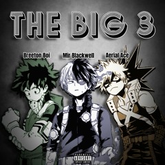 BIG THREE! FT. AERIAL ACE & BREETON [PROD. 2MEAN]