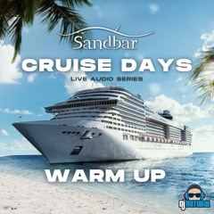Sandbar Cruise Days (WARM UP) Live Audio