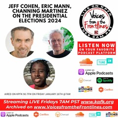 Voices Radio: Jeff Cohen, Eric Mann, Channing Martinez, on the presidential election